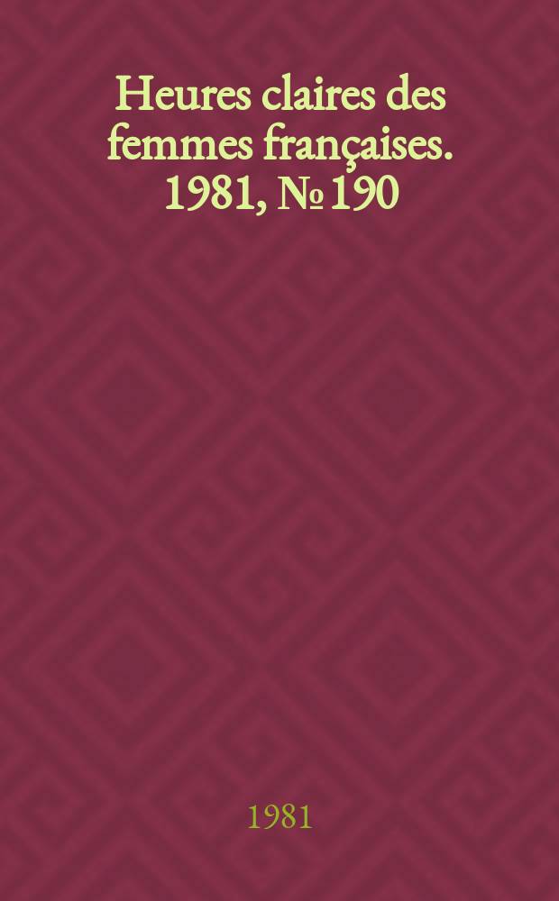 Heures claires des femmes françaises. 1981, №190