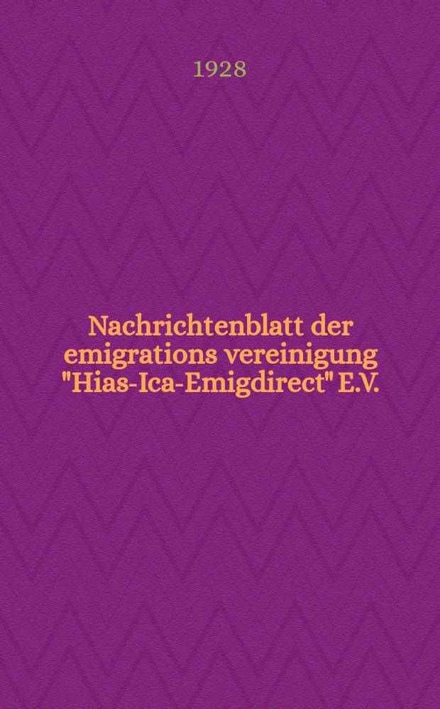 Nachrichtenblatt der emigrations vereinigung "Hias-Ica-Emigdirect" E.V.