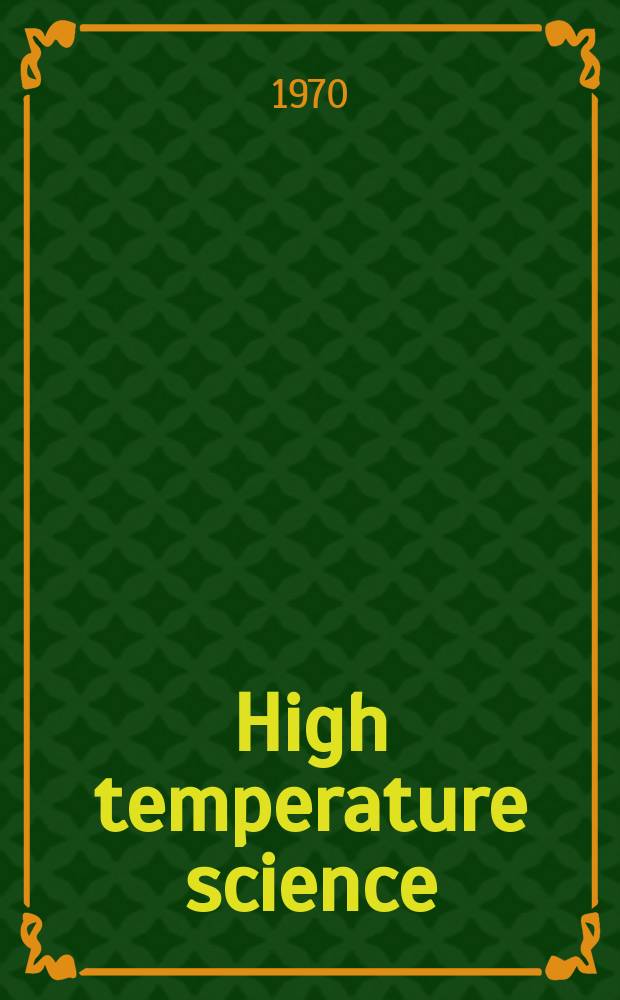 High temperature science : An international journal