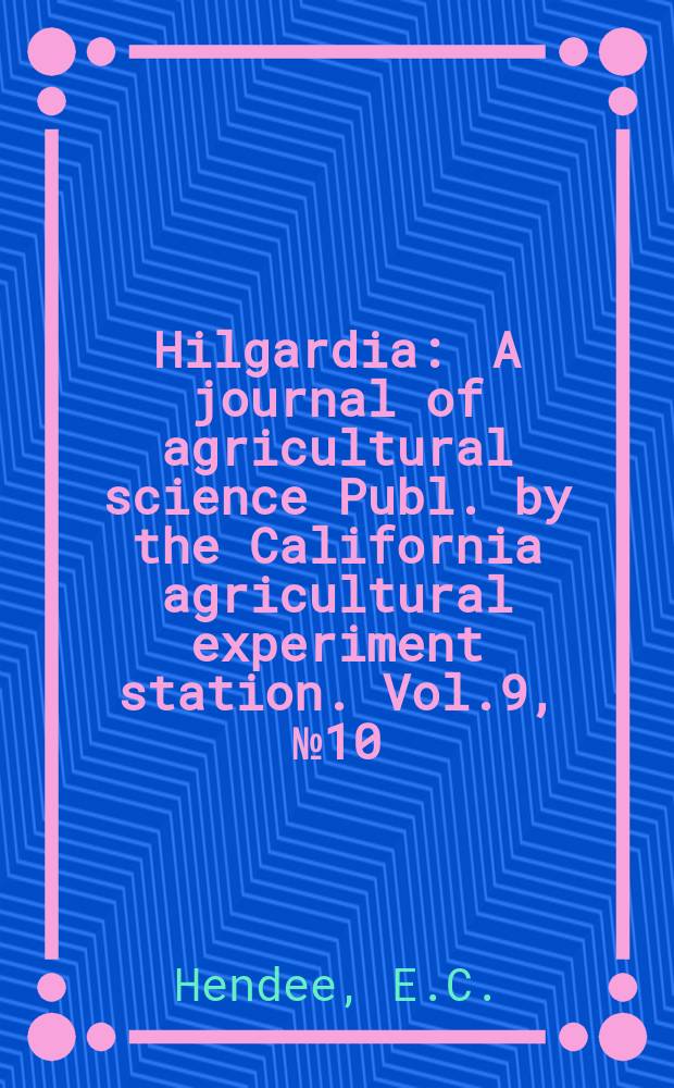 Hilgardia : A journal of agricultural science Publ. by the California agricultural experiment station. Vol.9, №10 : The rôle of furgi in the diet of the common ...