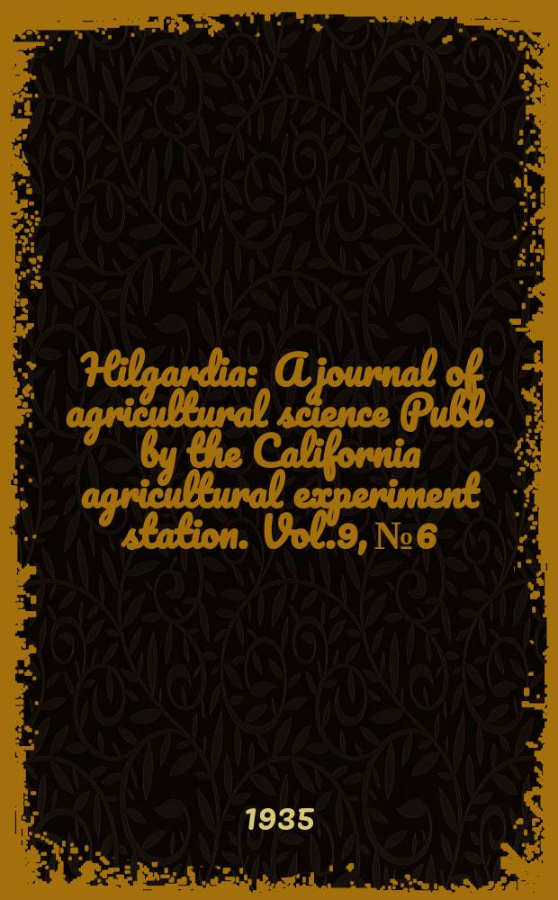 Hilgardia : A journal of agricultural science Publ. by the California agricultural experiment station. Vol.9, №6 : Growth and composition of Deglet Noor dates in relation to water injury