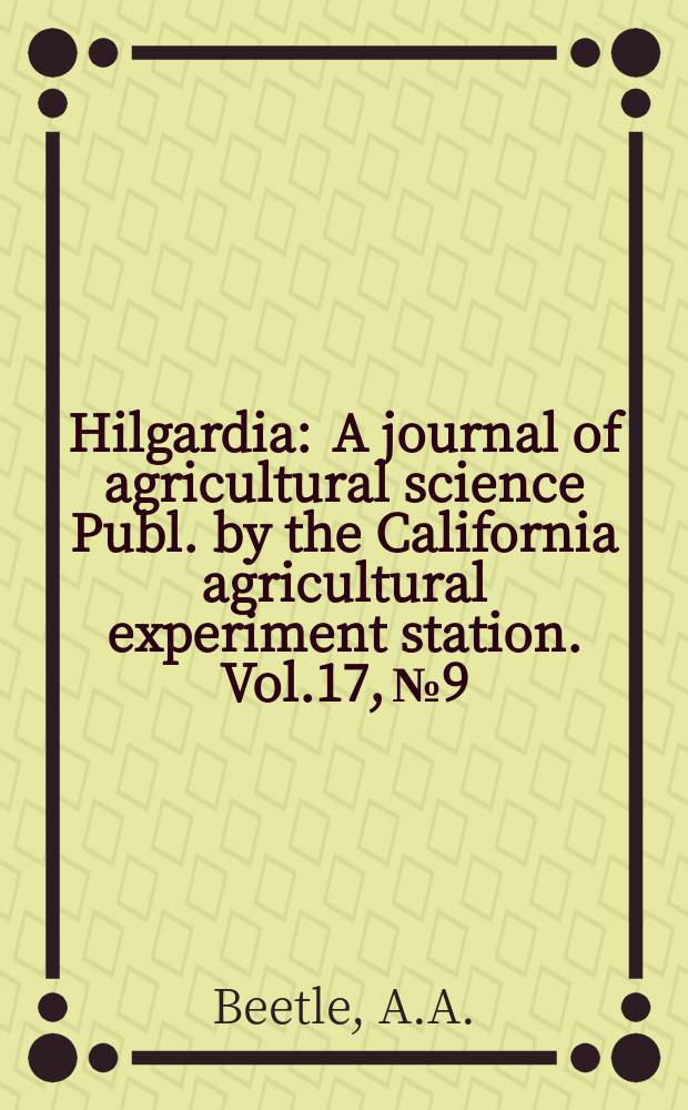 Hilgardia : A journal of agricultural science Publ. by the California agricultural experiment station. Vol.17, №9 : Distribution of the native grasses of California