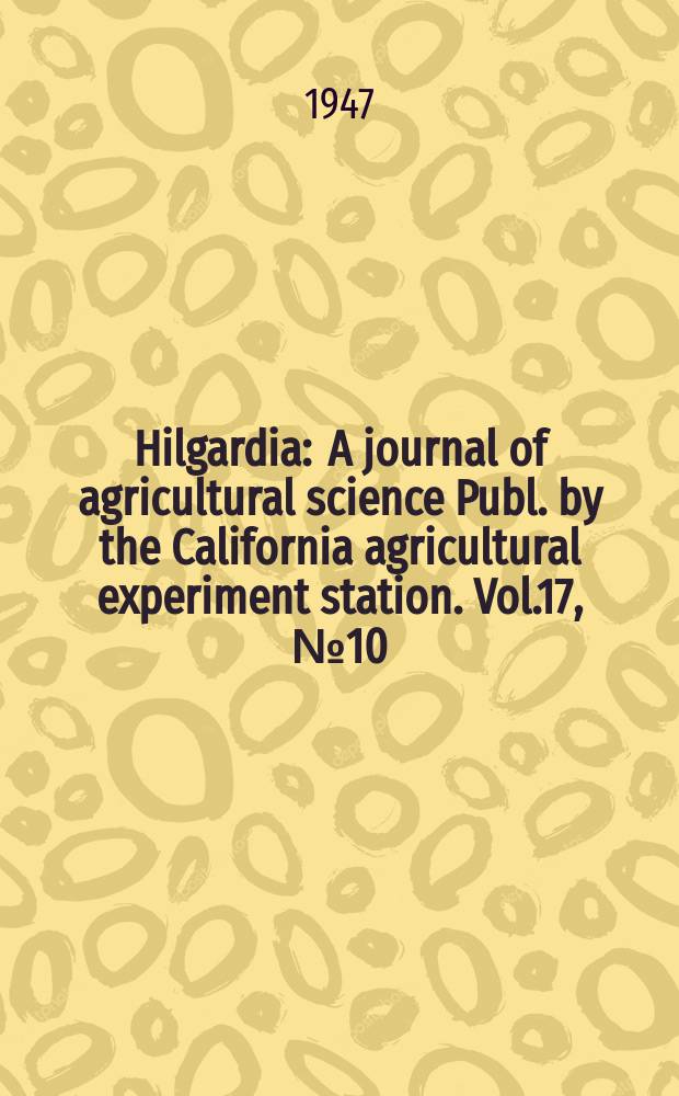 Hilgardia : A journal of agricultural science Publ. by the California agricultural experiment station. Vol.17, №10 : Some problems in the use of artificial light in crop protection