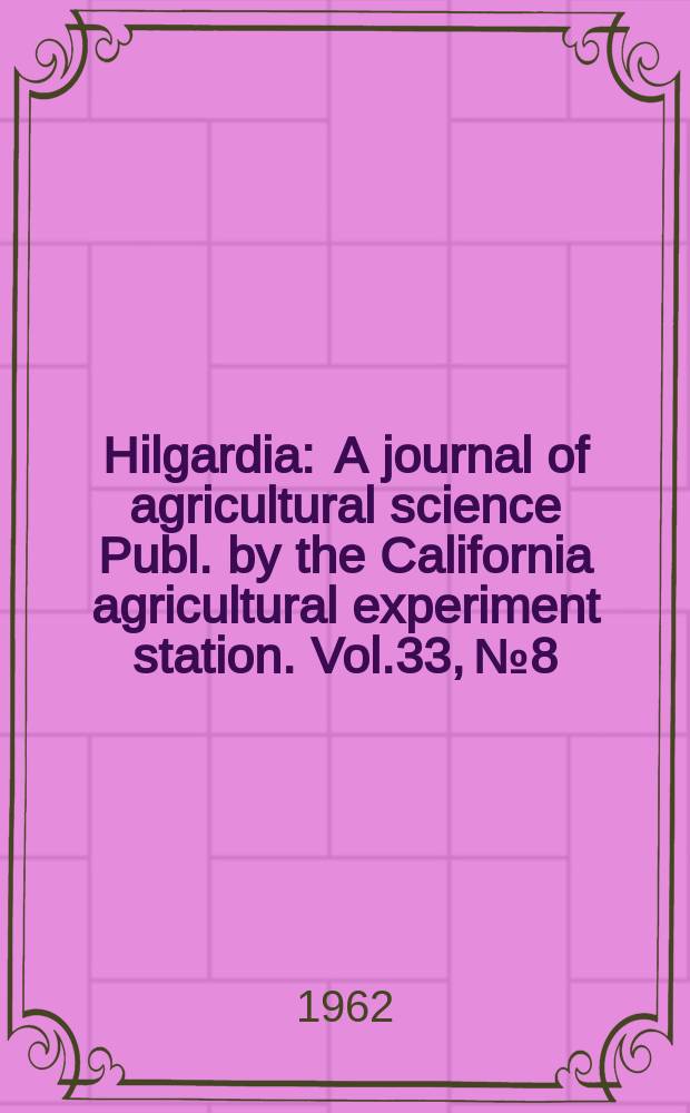 Hilgardia : A journal of agricultural science Publ. by the California agricultural experiment station. Vol.33, №8 : Physical and chemical changes in French prunes during maturation in coastal valleys. The influence of harvesting procedures and storage on the quality of dried Frend prunes from coastal regions