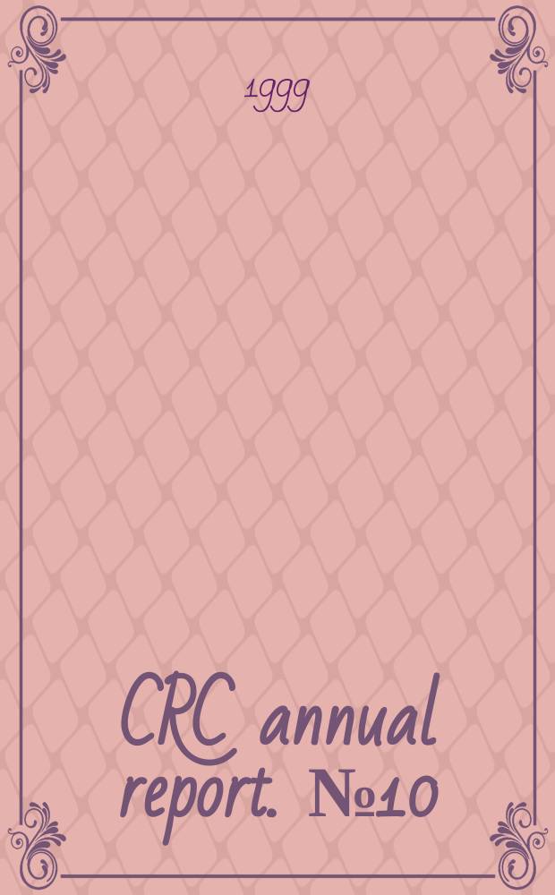 CRC annual report. №10