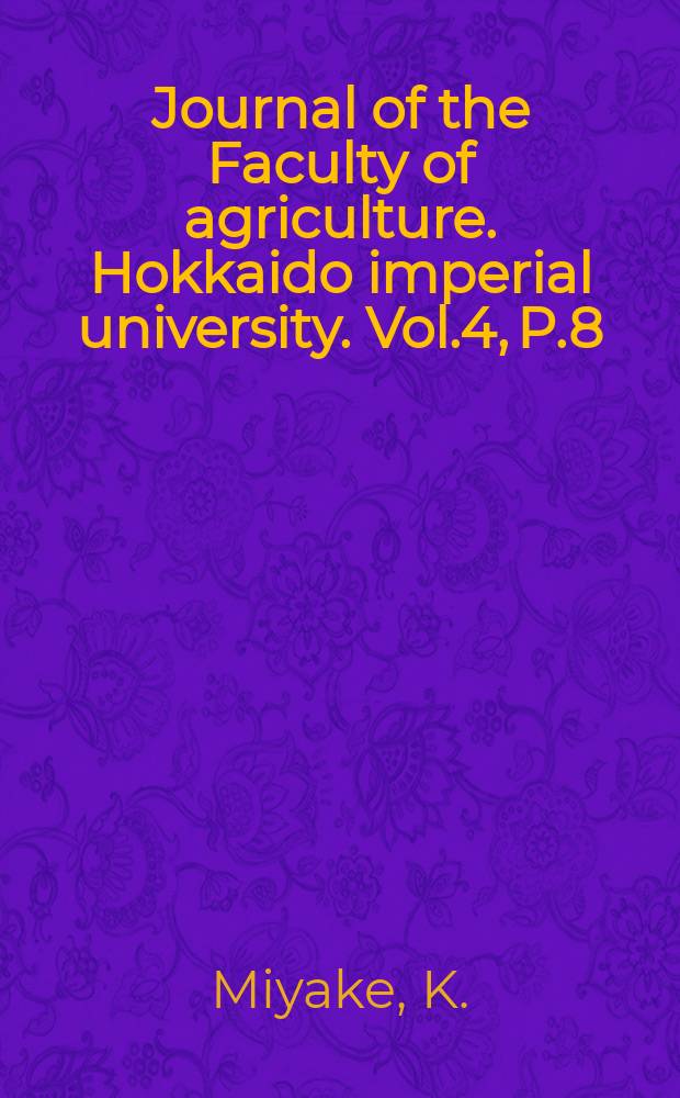 Journal of the Faculty of agriculture. Hokkaido imperial university. Vol.4, P.8 : Ueber das Verhalten der Pentosane und Methylpentosane der Samen von Glycine hispida und von Phaseolus vulgaris Während des Keimungsvorganges. An improvement of the method for the determination of galactan