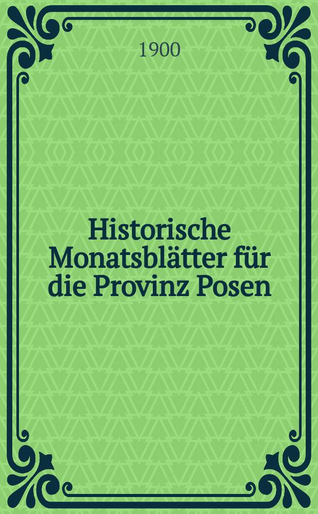 Historische Monatsblätter für die Provinz Posen