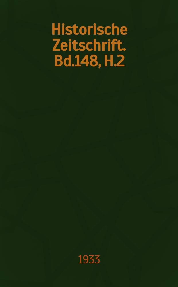 Historische Zeitschrift. Bd.148, H.2