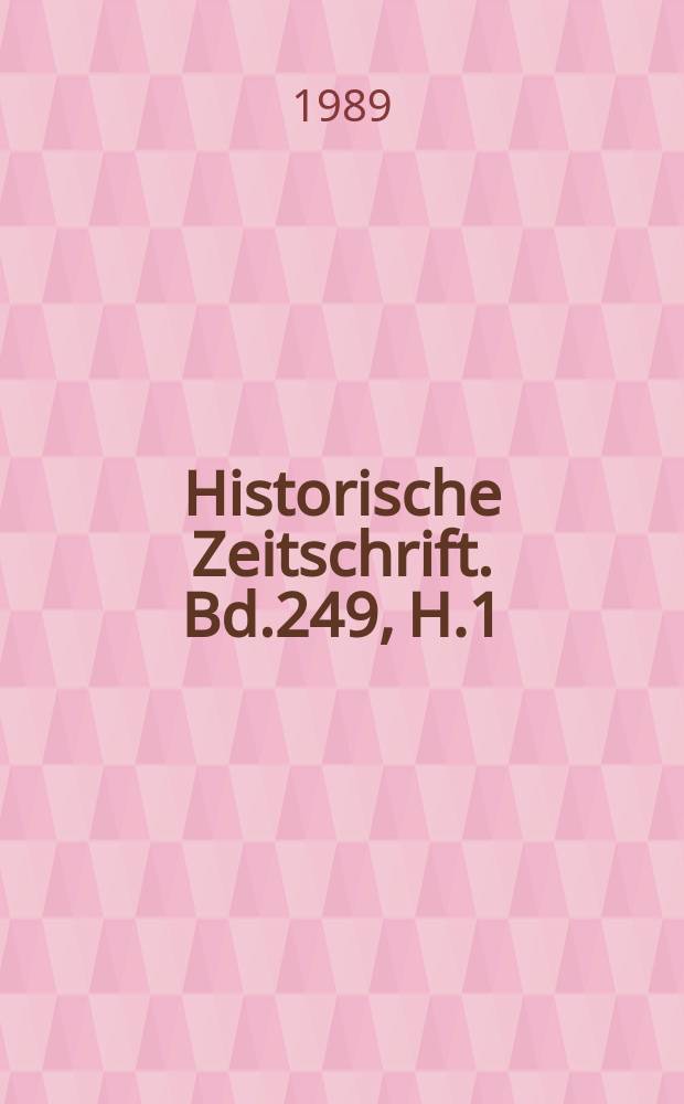 Historische Zeitschrift. Bd.249, H.1
