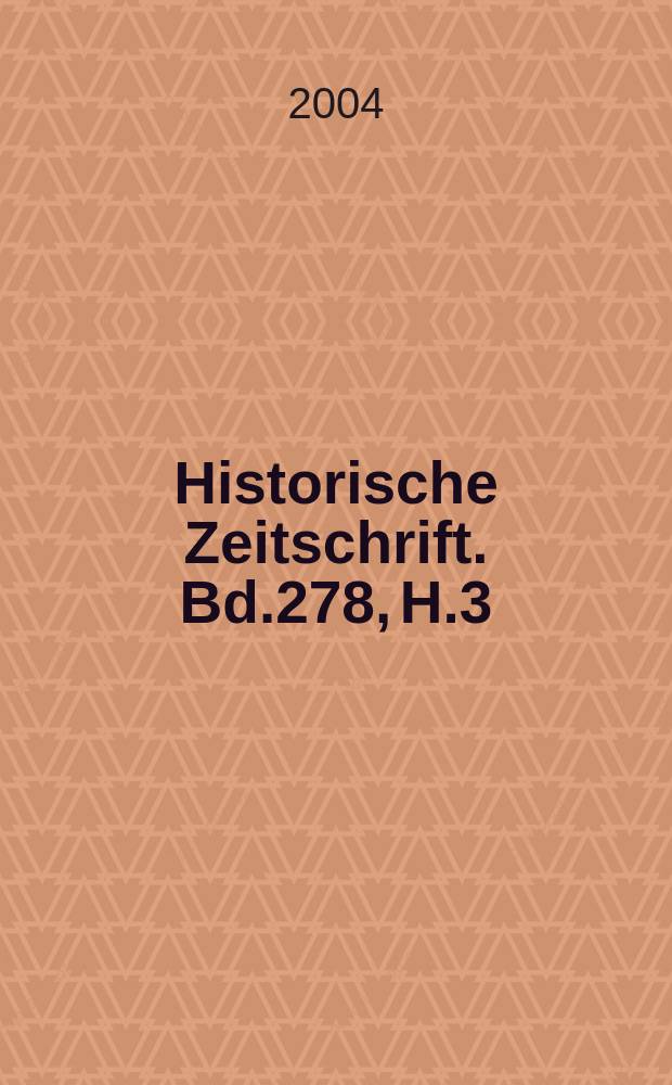 Historische Zeitschrift. Bd.278, H.3