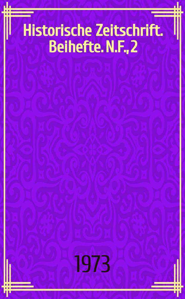 Historische Zeitschrift. Beihefte. N.F., 2 : Beiträge zur Geschichte des mittelalterlichen deutschen Königtums