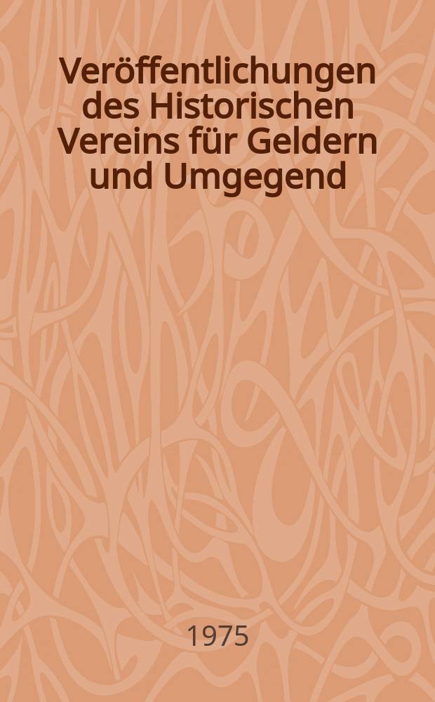 Veröffentlichungen des Historischen Vereins für Geldern und Umgegend