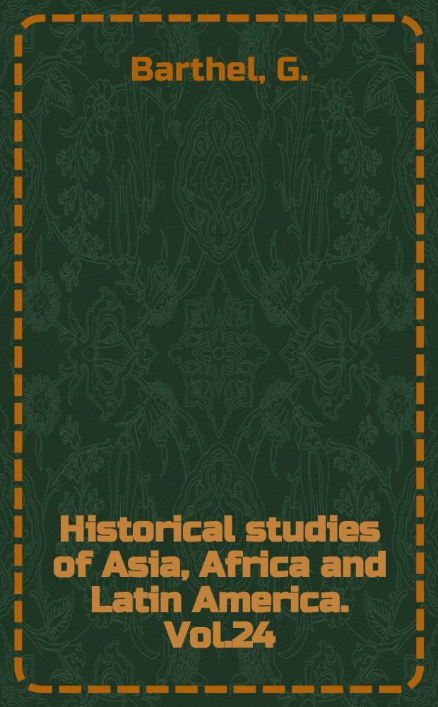 Historical studies of Asia, Africa and Latin America. Vol.24 : Industrialization in the Arab countries of the Middle East