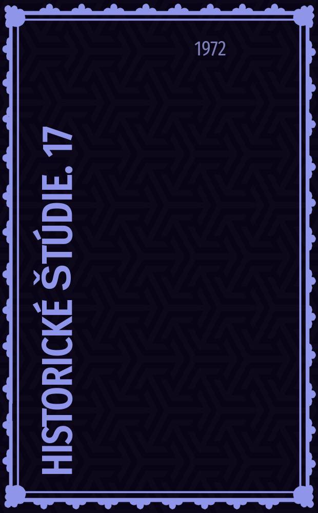 Historické štúdie. 17 : Materiál z Vedeckého sympózia o charaktere feudalizmu na Slovensku v 16.-18. storočí