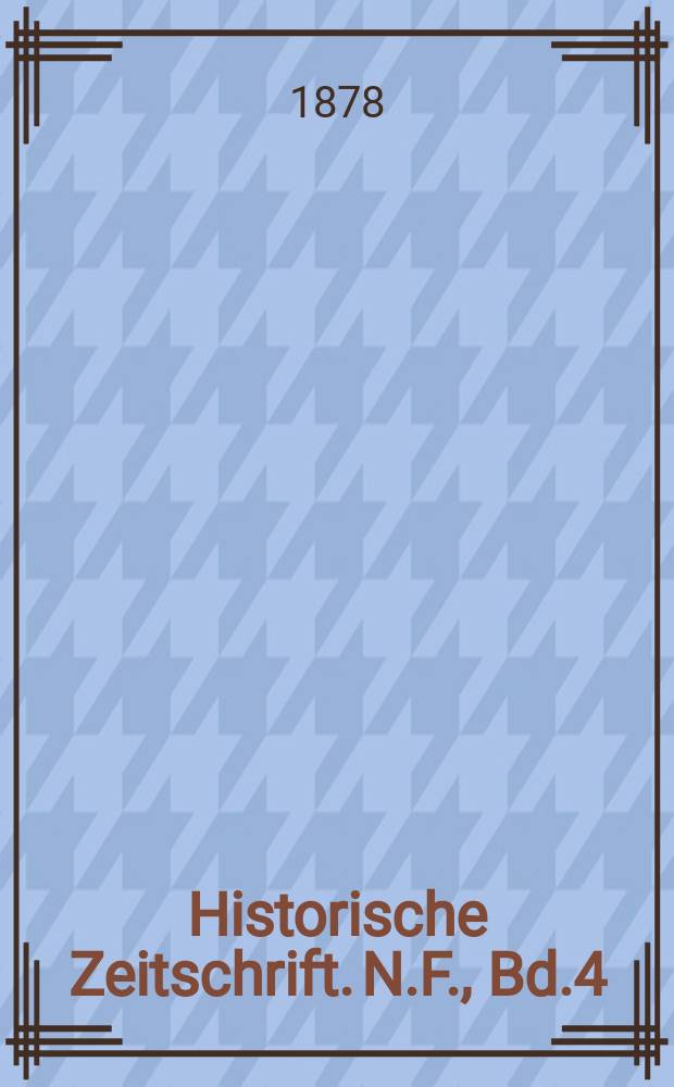 Historische Zeitschrift. N.F., Bd.4