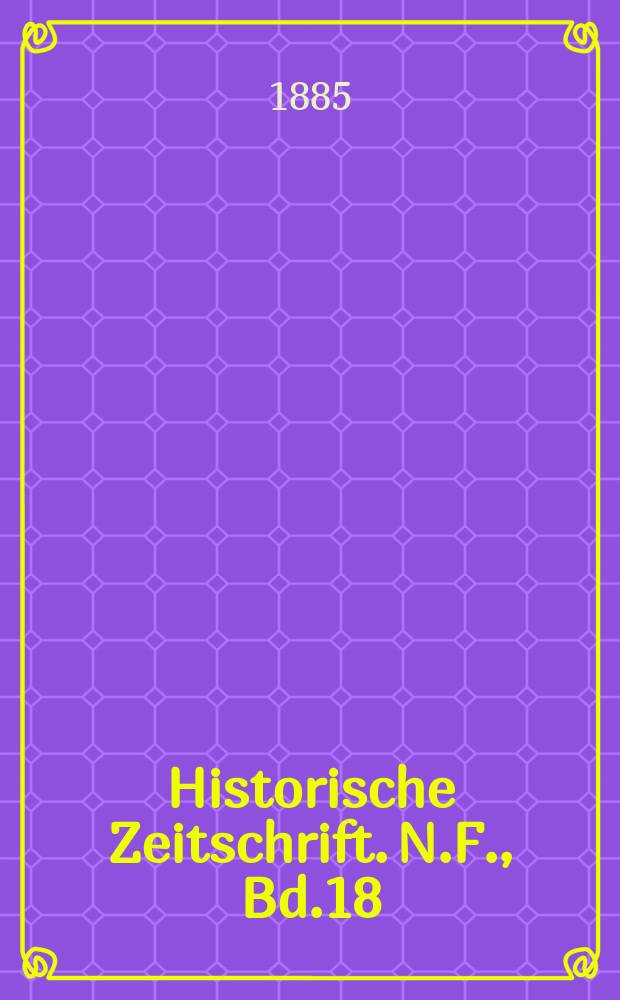 Historische Zeitschrift. N.F., Bd.18