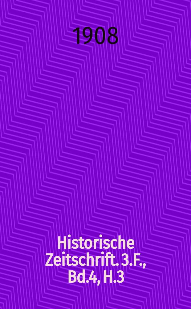 Historische Zeitschrift. 3.F., Bd.4, H.3