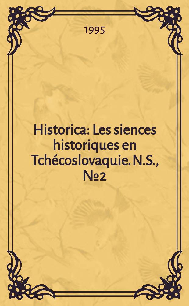 Historica : Les siences historiques en Tchécoslovaquie. N.S., №2(32)