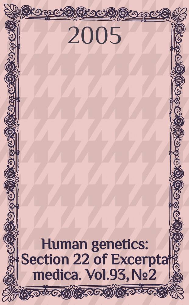 Human genetics : Section 22 [of] Excerpta medica. Vol.93, №2
