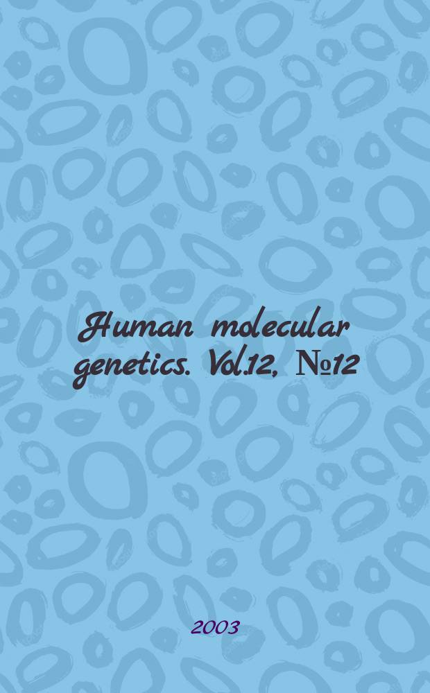 Human molecular genetics. Vol.12, №12
