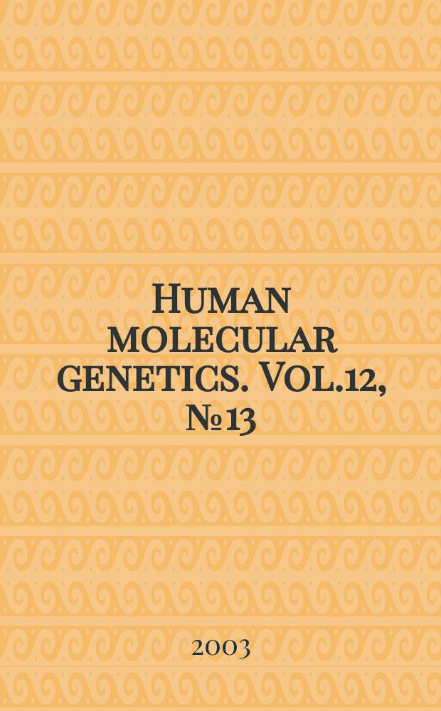 Human molecular genetics. Vol.12, №13