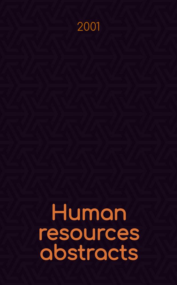Human resources abstracts : An intern. inform. service (Formerly entitled Poverty and human resources abstracts) Publ. with the coop. of the Inst. of labor and industr. relations of the Univ. of Michigan and Wayne state univ. Vol.36, №4