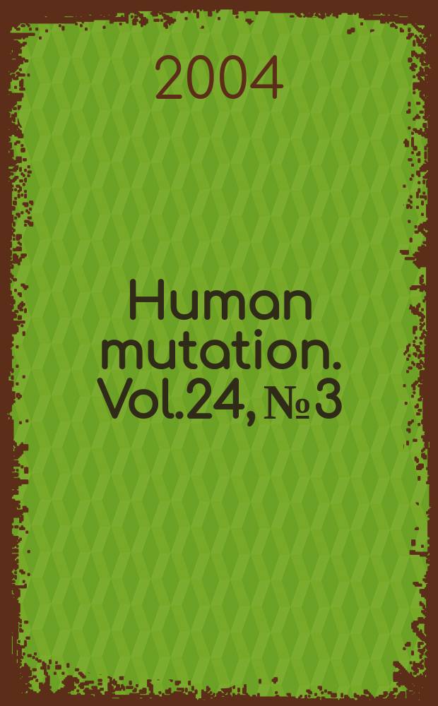 Human mutation. Vol.24, №3