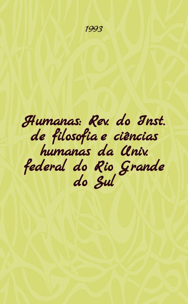 Humanas : Rev. do Inst. de filosofia e ciências humanas da Univ. federal do Rio Grande do Sul