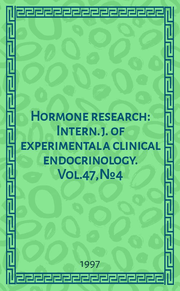 Hormone research : Intern. j. of experimental a clinical endocrinology. Vol.47, №4/6 : Recent progress on the molecular aspects of endocrine tumors