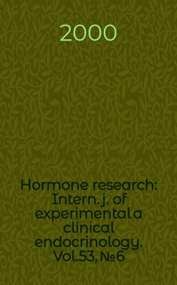 Hormone research : Intern. j. of experimental a clinical endocrinology. Vol.53, №6