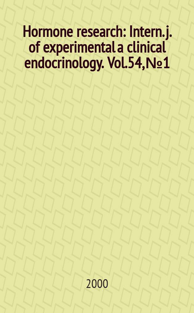 Hormone research : Intern. j. of experimental a clinical endocrinology. Vol.54, №1