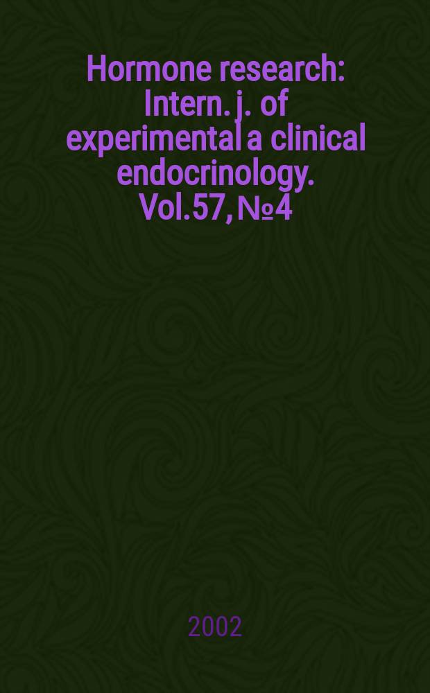 Hormone research : Intern. j. of experimental a clinical endocrinology. Vol.57, №4