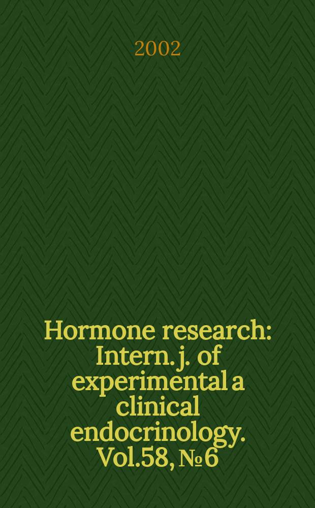 Hormone research : Intern. j. of experimental a clinical endocrinology. Vol.58, №6
