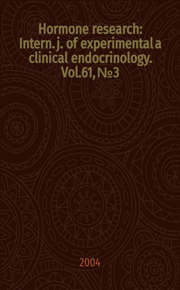 Hormone research : Intern. j. of experimental a clinical endocrinology. Vol.61, №3