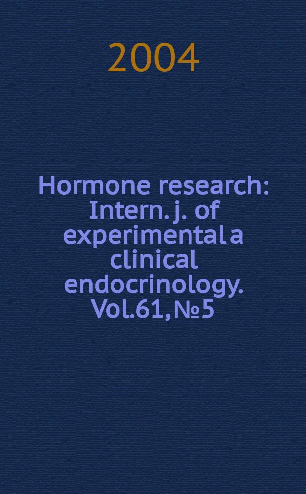 Hormone research : Intern. j. of experimental a clinical endocrinology. Vol.61, №5