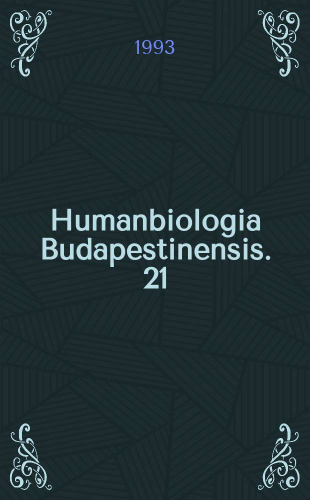 Humanbiologia Budapestinensis. 21 : The Hungarian national growth study