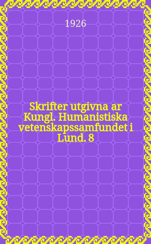 Skrifter utgivna ar Kungl. Humanistiska vetenskapssamfundet i Lund. 8 : The Nirukta