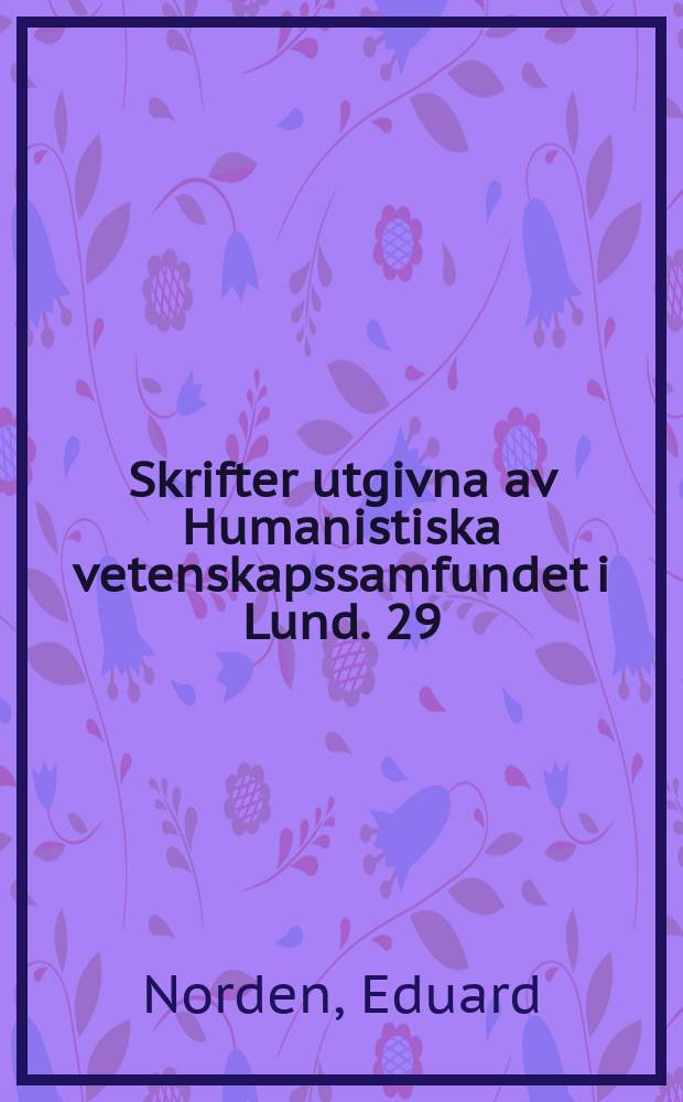 Skrifter utgivna av Humanistiska vetenskapssamfundet i Lund. 29 : Aus altr&ouml;mischen Priesterb&uuml;chern