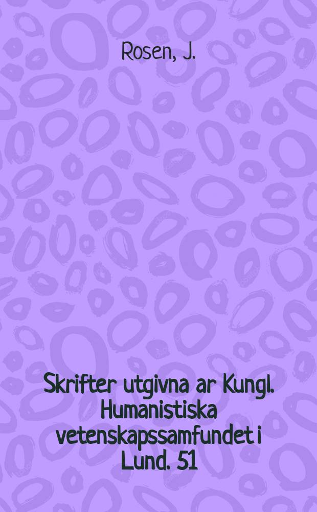 Skrifter utgivna ar Kungl. Humanistiska vetenskapssamfundet i Lund. 51 : Studier kring Erik XIV:s h&ouml;ga n&auml;mnd