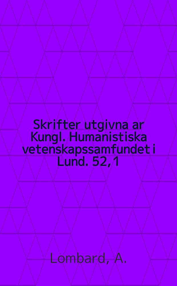 Skrifter utgivna ar Kungl. Humanistiska vetenskapssamfundet i Lund. 52, 1 : Le verbe roumain