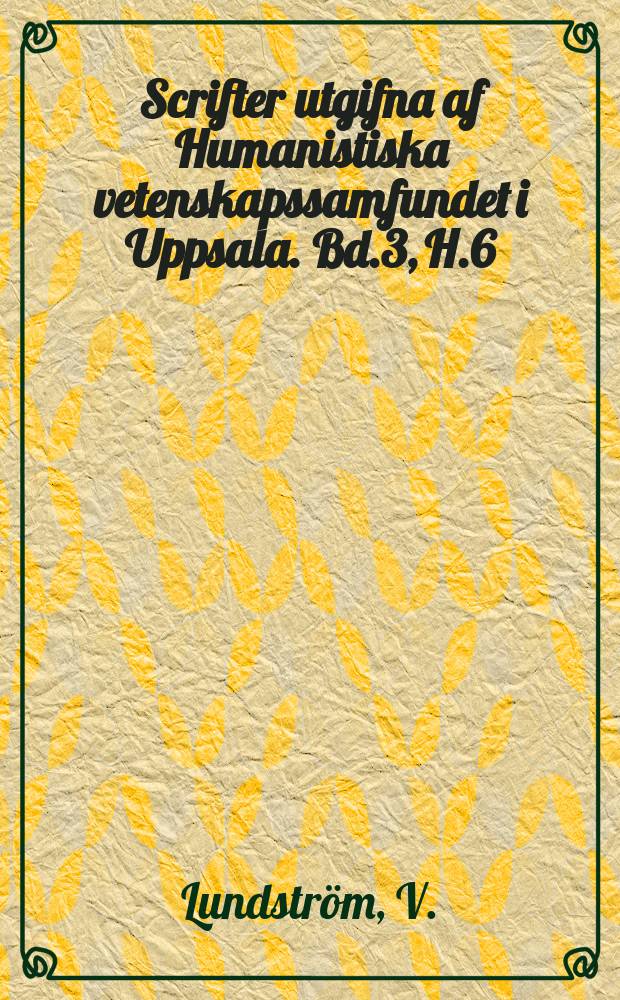 Scrifter utgifna af Humanistiska vetenskapssamfundet i Uppsala. [Bd.]3, [H.]6 : Ein Columella-excerptor