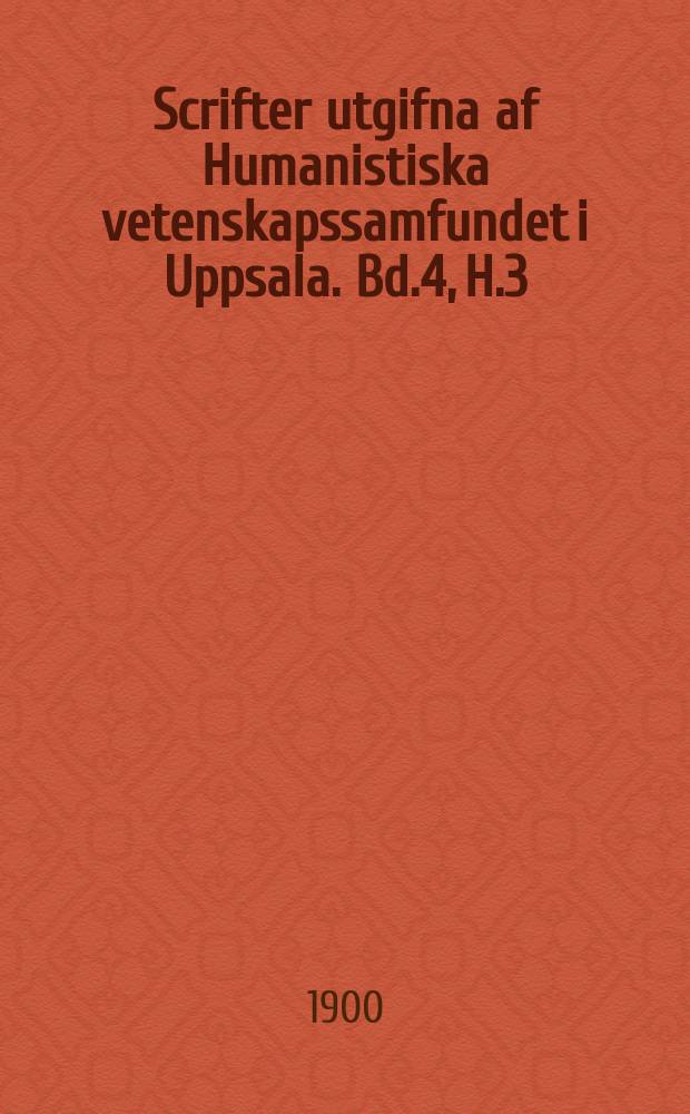 Scrifter utgifna af Humanistiska vetenskapssamfundet i Uppsala. [Bd.]4, [H.]3 : Brendan