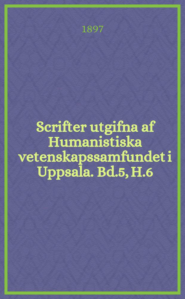 Scrifter utgifna af Humanistiska vetenskapssamfundet i Uppsala. [Bd.]5, [H.]6 : Träldomens sista skede i Sverige