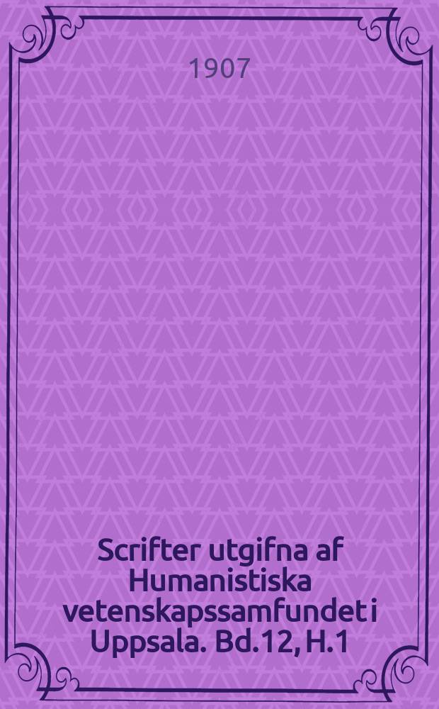 Scrifter utgifna af Humanistiska vetenskapssamfundet i Uppsala. [Bd.]12, [H.]1 : Psykologiska dogmer