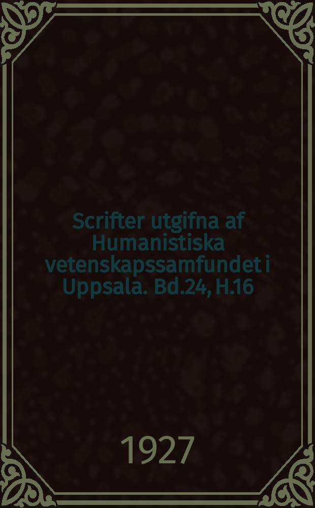 Scrifter utgifna af Humanistiska vetenskapssamfundet i Uppsala. [Bd.]24, [H.]16 : Lappische Studien