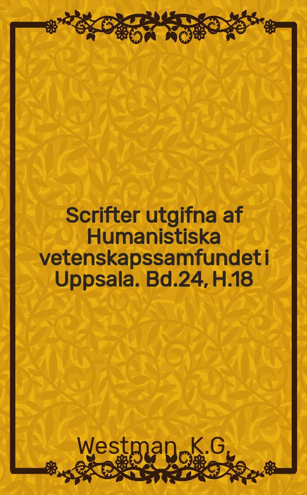 Scrifter utgifna af Humanistiska vetenskapssamfundet i Uppsala. [Bd.]24, [H.]18 : Häradsnämnd och häradsrätt under 1600-talet och början av 1700-talet