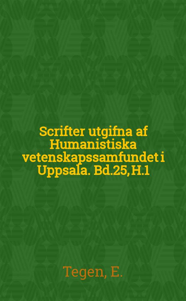 Scrifter utgifna af Humanistiska vetenskapssamfundet i Uppsala. [Bd.]25, [H.]1 : Viljandet i dess förhållande till jaget och aktiviteten