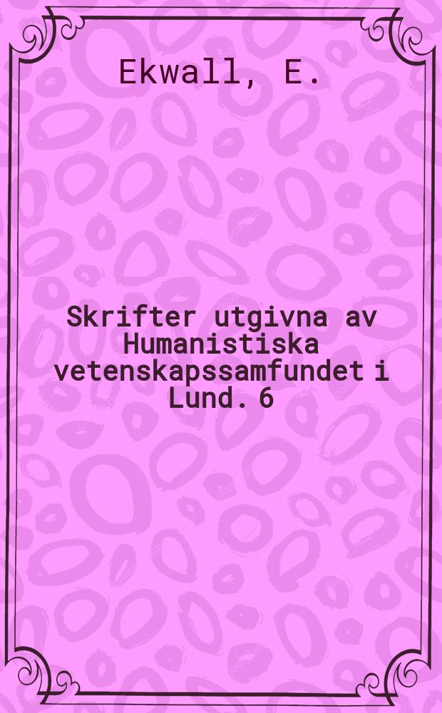 Skrifter utgivna av Humanistiska vetenskapssamfundet i Lund. 6 : English place-names in -ing.