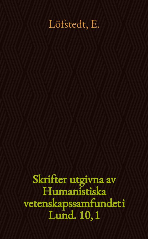 Skrifter utgivna av Humanistiska vetenskapssamfundet i Lund. 10, 1 : Syntactica