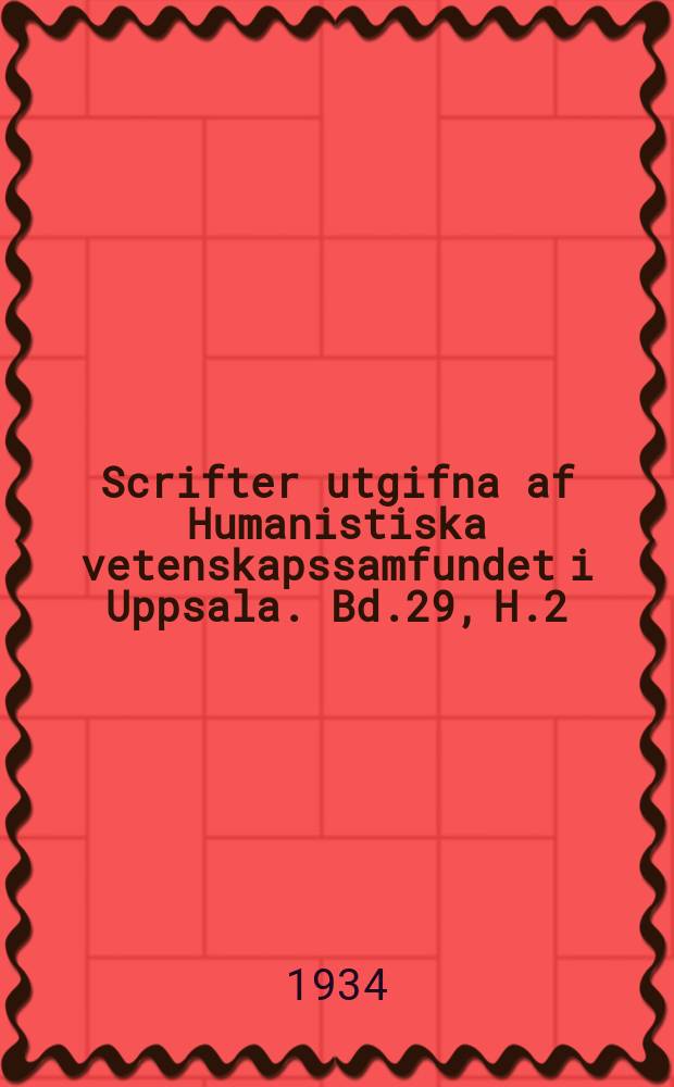 Scrifter utgifna af Humanistiska vetenskapssamfundet i Uppsala. [Bd.]29, [H.]2 : Der Münzfund von Viminacium